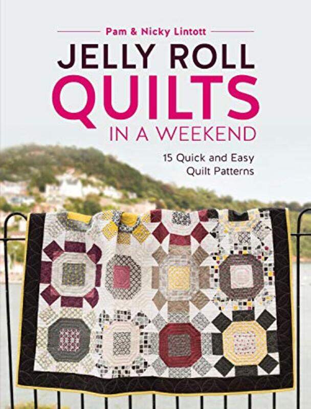 

Jelly Roll Quilts in a Weekend by Bob QuinnLiz Carlisle-Paperback