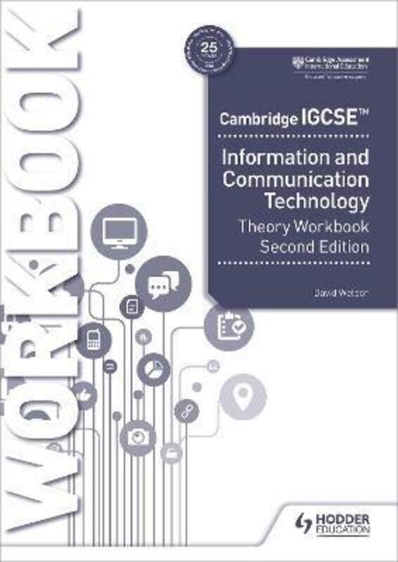 

Cambridge IGCSE Information and Communication Technology Theory Workbook Second Edition, Paperback Book, By: David Watson