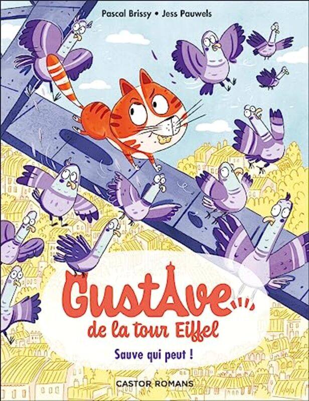 

Gustave De La Tour Eiffel T02 Sauve Qui Peut ! By BRISSY/PAUWELS Paperback