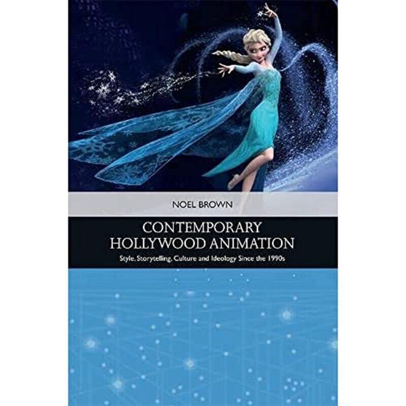 

Contemporary Hollywood Animation by Noel Brown-Paperback