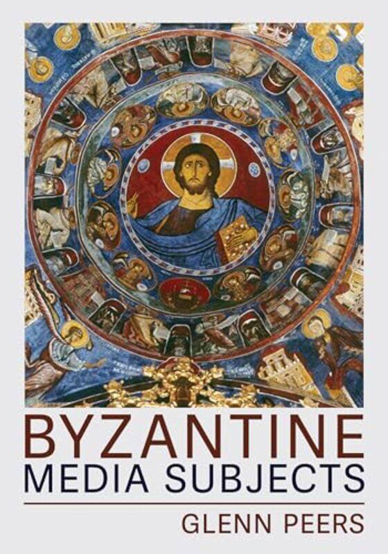 

Byzantine Media Subjects by Glenn A. Peers -Paperback