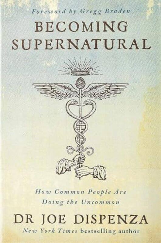 

Becoming Supernatural by Dr Joe Dispenza-Paperback