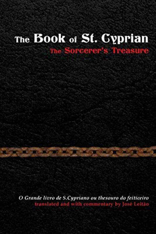 

The Book Of St Cyprian The Sorcerers Treasure by Leitao, Jose - Leita..Paperback