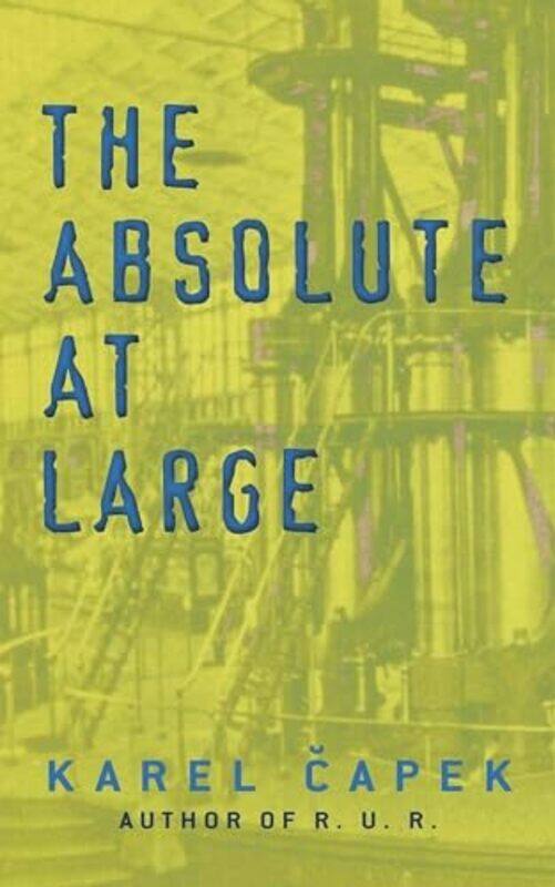 

The Absolute At Large by Karel Capek-Paperback