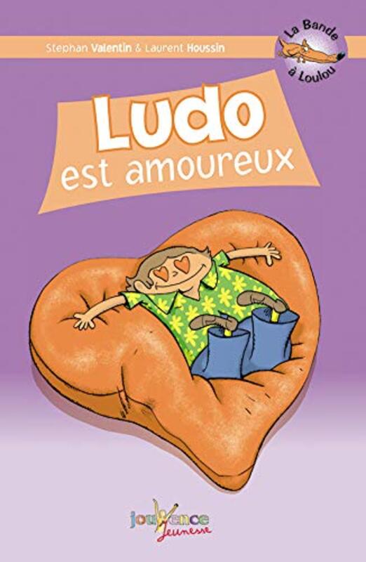 La Bande À Loulou, Tome 2: Ludo Est Amoureux, Hardcover Book, By: Laurent Houssin Stephan Valentin