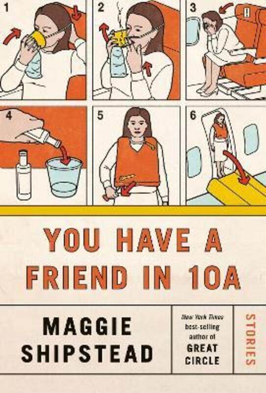 

You Have a Friend in 10A: Stories.Hardcover,By :Shipstead, Maggie