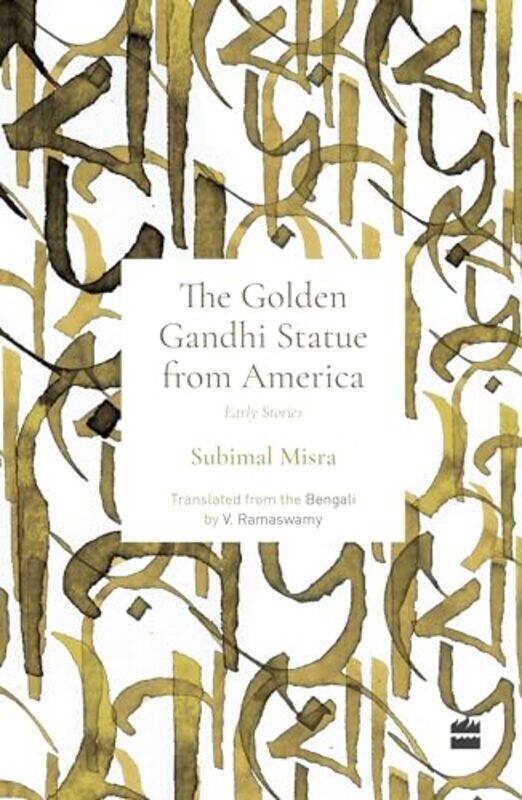 

Golden Gandhi Statue From America by Subimal MisraV Ramaswamy-Paperback