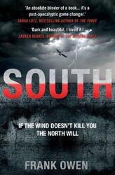 South: If The Wind Doesnt Kill You The North Will ,Paperback By Frank Owen