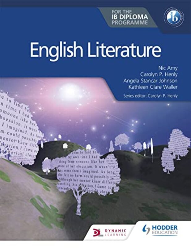 

English Literature for the IB Diploma by Carolyn P HenlyNic AmyAngela Stancar JohnsonKathleen Clare Waller-Paperback