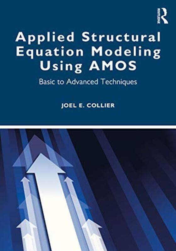 

Applied Structural Equation Modeling using AMOS by Joel Collier-Paperback