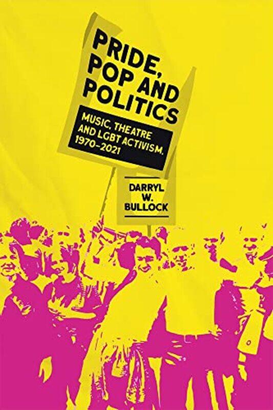 

Pride Pop And Politics by Darryl W Bullock-Hardcover