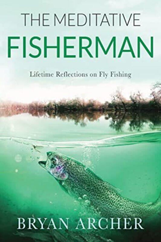 

The Meditative Fisherman by Bryan ArcherEmma OConnor-Bray-Paperback