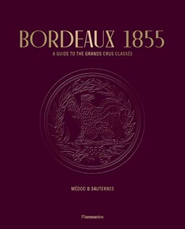 

Bordeaux 1855 by Conseil des Grands Crus ClassesStephane Bern-Paperback