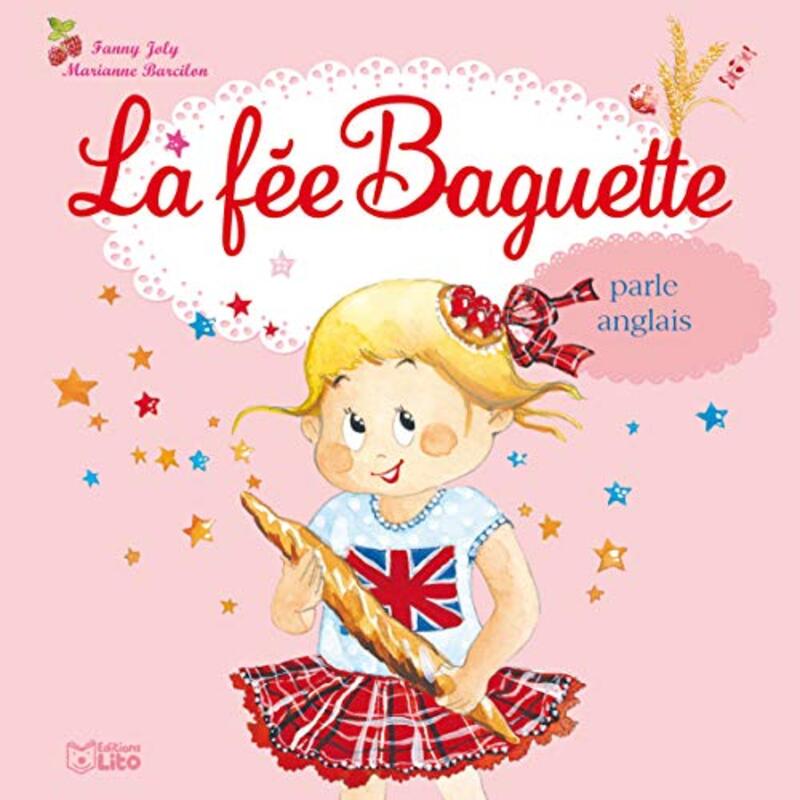 La Fee Baguette Parle Anglais- De 3 7 ans,Paperback by Barcilon/Joly