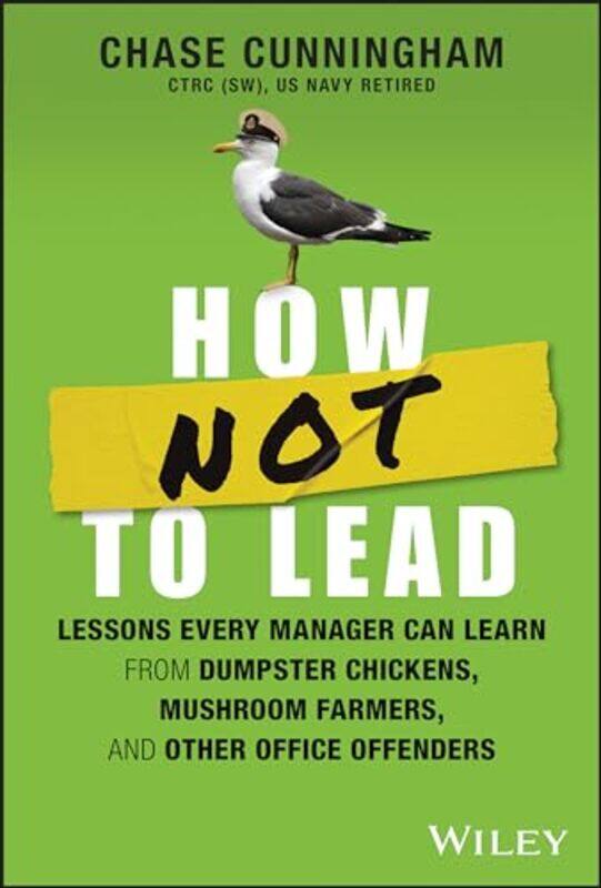 

How NOT to Lead by Chase Cunningham-Hardcover