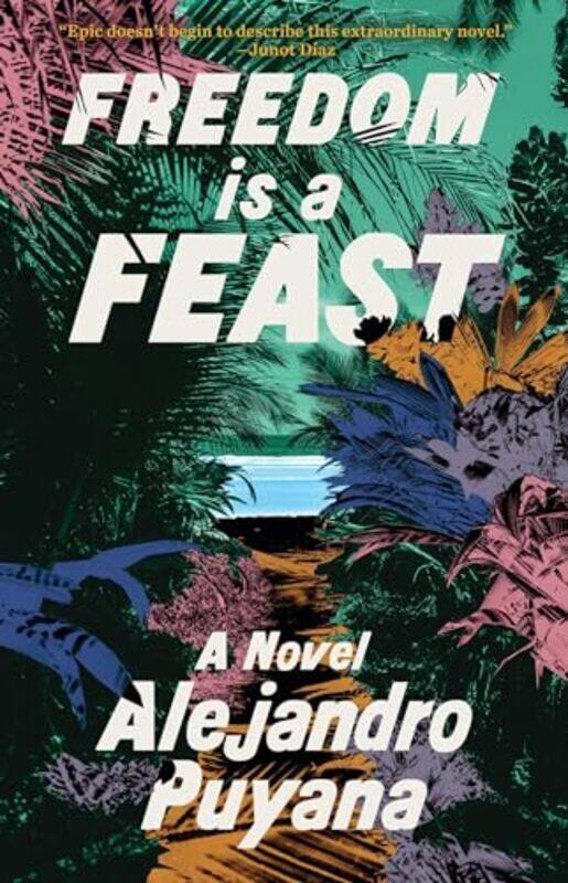 

Freedom Is A Feast By Puyana Alejandro - Hardcover