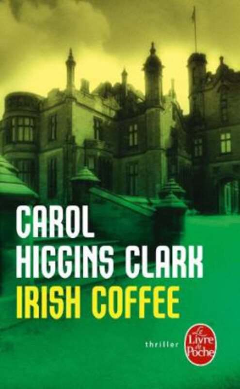 

Irish coffee, Paperback Book, By: Carol Higgins Clark