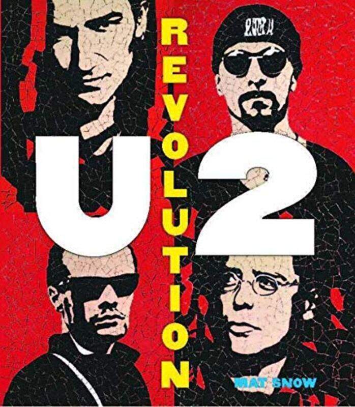 U2 REVOLUTION,Paperback,By:MATT SNOW