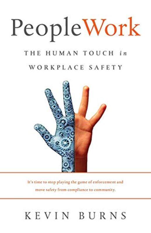 

Peoplework The Human Touch In Workplace Safety by Burns, Kevin - Paperback