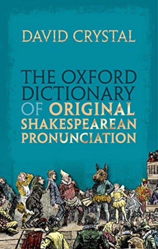 

The Oxford Dictionary of Original Shakespearean Pronunciation by Holly Duhig-Hardcover