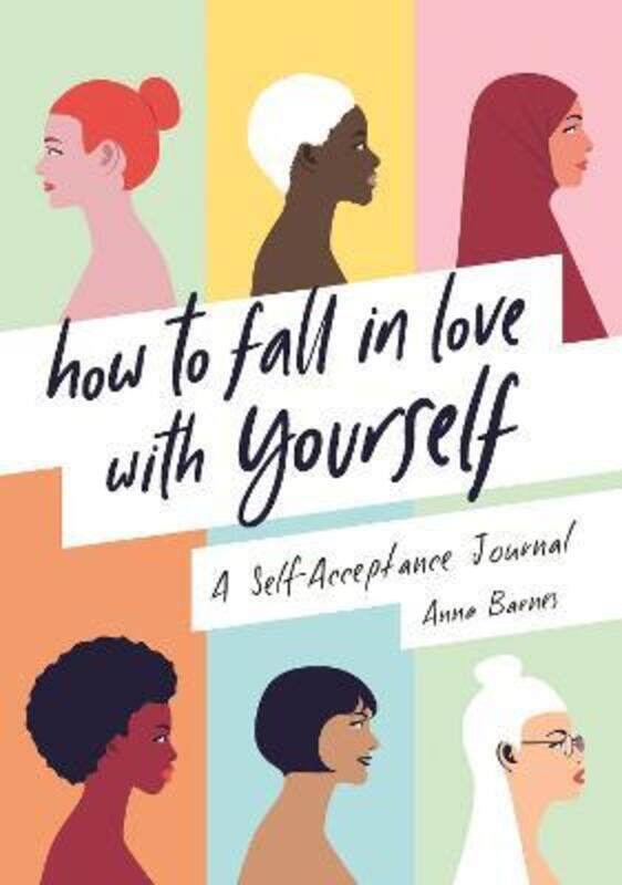 

How to Fall in Love With Yourself: A Self-Acceptance Journal.paperback,By :Barnes, Anna