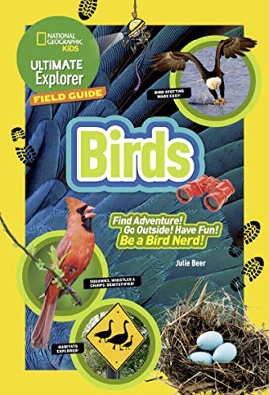 

Ultimate Explorer Field Guide Birds , Paperback by Beer, Julie