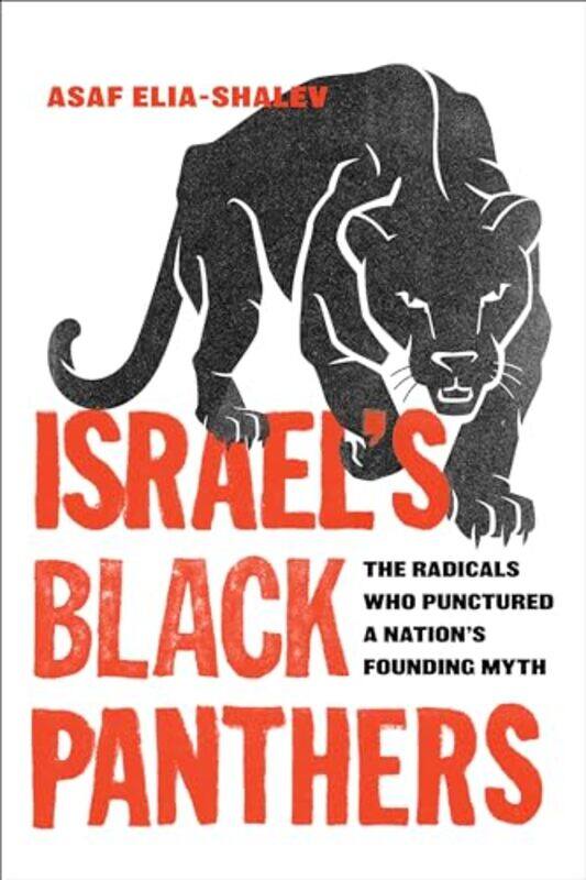 

Israel's Black Panthers by Asaf Elia-Shalev -Hardcover