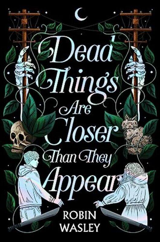 

Dead Things Are Closer Than They Appear By Wasley Robin - Hardcover