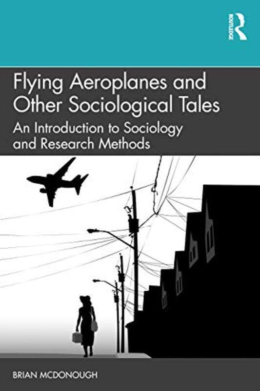 Flying Aeroplanes and Other Sociological Tales by Brian McDonough-Paperback