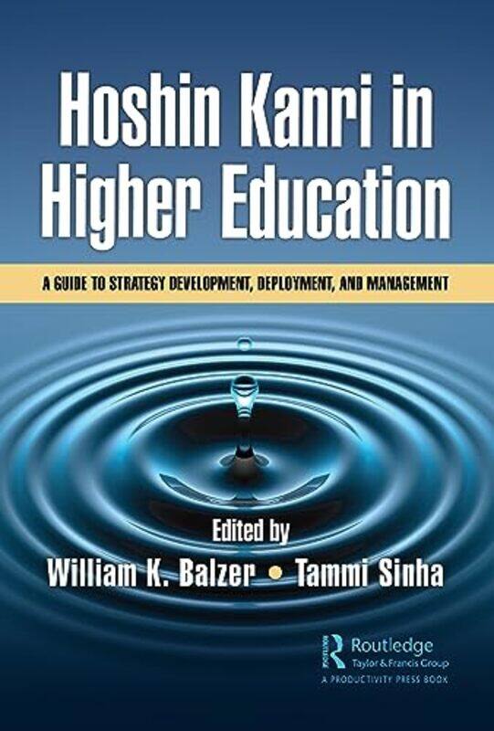 

Hoshin Kanri in Higher Education by Frank MurphyRichard Walz-Paperback