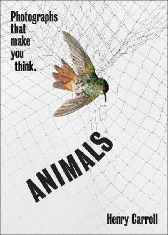 

ANIMALS: Photographs That Make You Think.paperback,By :Carroll, Henry