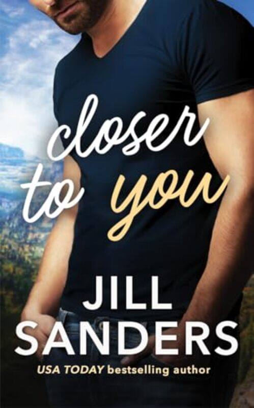 

Closer to You by Jill Sanders-Paperback