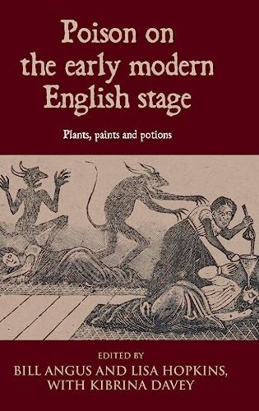 

Poison on the Early Modern English Stage by Lisa HopkinsBill Angus-Hardcover