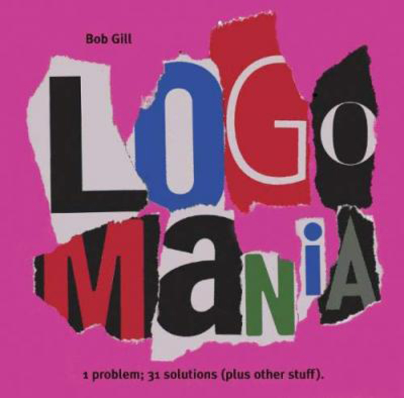 Logo Mania, Hardcover Book, By: Bob Gill