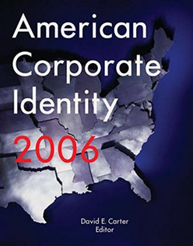 American Corporate Identity 2006, Hardcover Book, By: David E. Carter