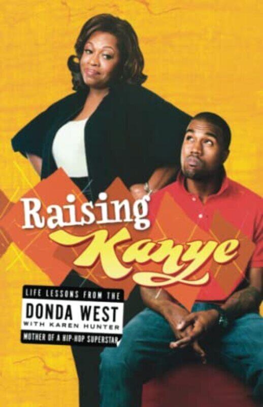 

Raising Kanye , Paperback by Donda West