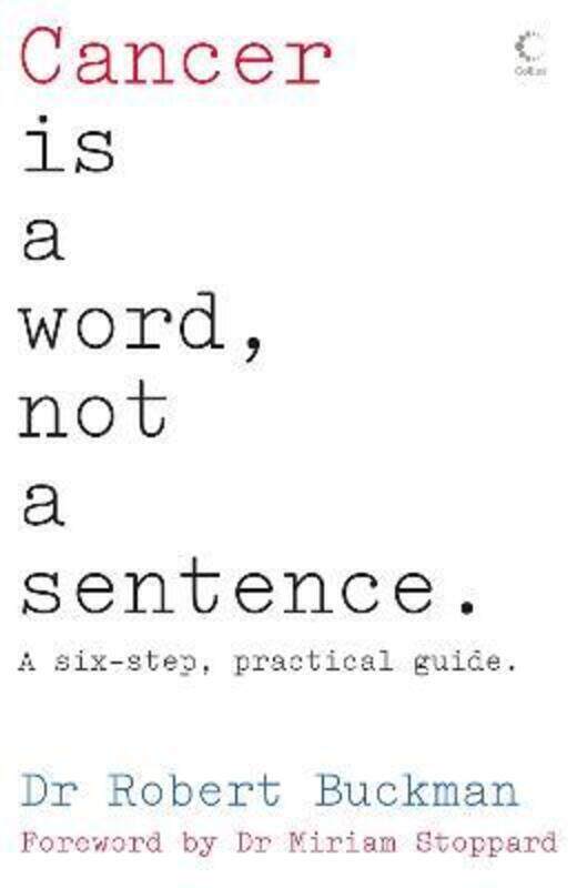 

^(R)Cancer Is a Word, Not a Sentence.paperback,By :Robert Buckman