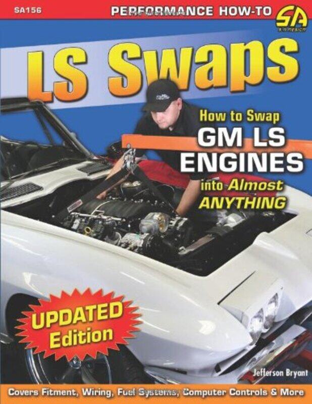 

Ls Swaps How To Swap Gm Ls Engines Into Almost Anything By Bryant, Jefferson Paperback