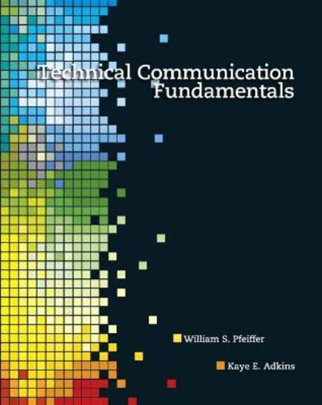 Technical Communication Fundamentals,Paperback, By:Pfeiffer, William - Adkins, Kaye