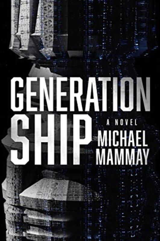 

Generation Ship by Michael Mammay-Paperback