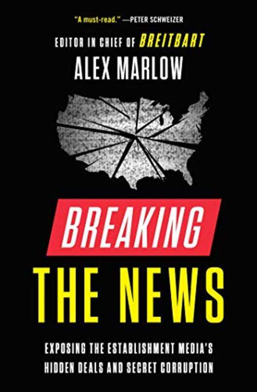 

Breaking the News by Alex Marlow-Hardcover