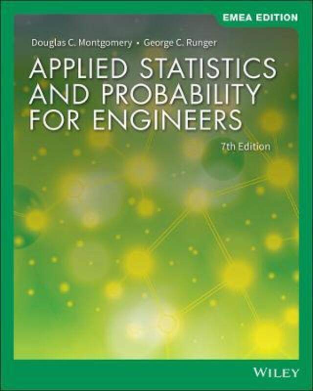 

Applied Statistics and Probability for Engineers,Paperback,ByMontgomery, Douglas C. - Runger, George C.