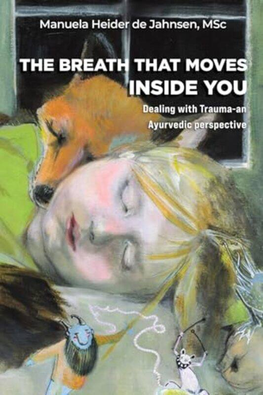 

The Breath That Moves Inside You by MSc, Manuela Heider de Jahnsen-Paperback