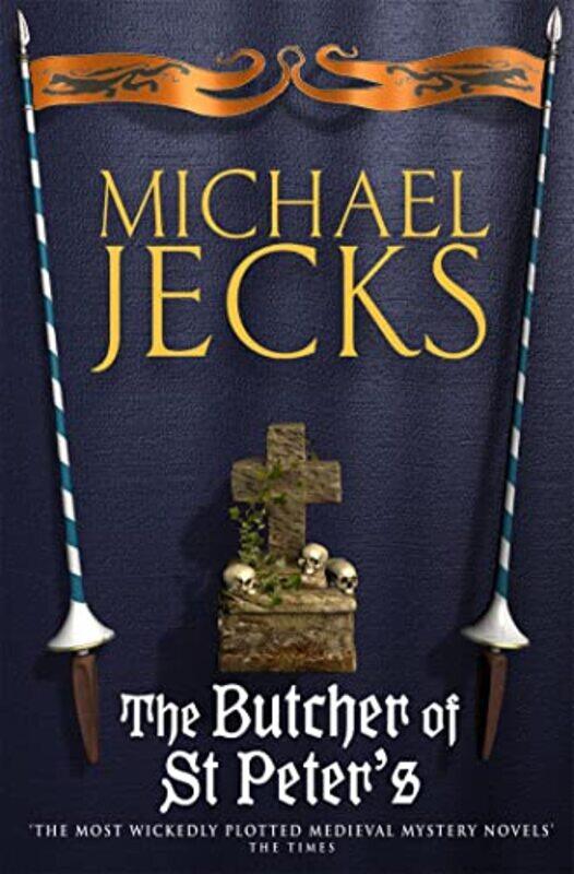 

The Butcher of St Peters Last Templar Mysteries 19 by Michael Jecks-Paperback