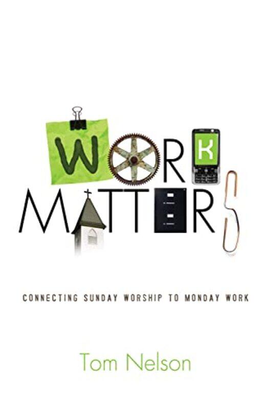 

Work Matters by Tom Nelson-Paperback