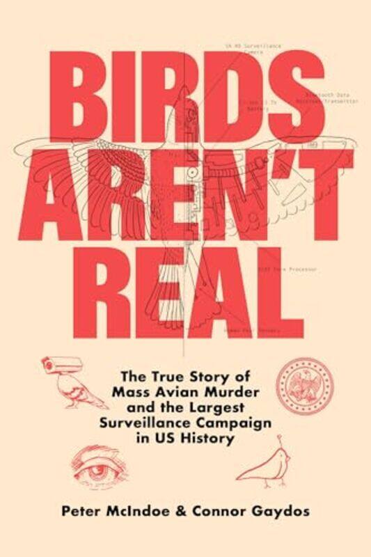 

Birds Arent Real By Mcindoe Peter - Hardcover