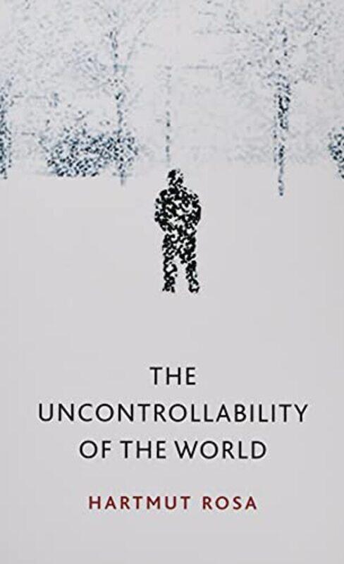 

The Uncontrollability of the World by Rosa Paperback