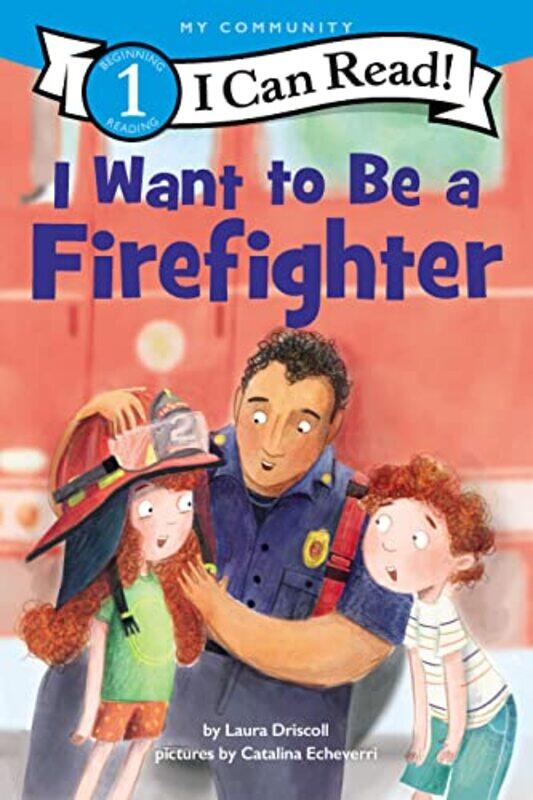 

I Want To Be A Firefighter By Driscoll Laura - Paperback