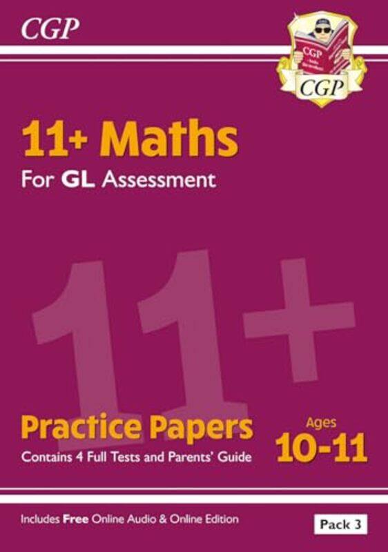 

11+ Gl Maths Practice Papers Ages 1011 Pack 3 With Parents Guide & Online Edition By Cgp Books -Paperback