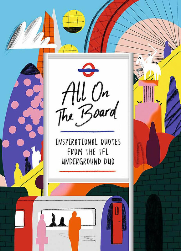 All On The Board: Inspirational Quotes from the TFL Underground Duo, Hardcover Book, By: All on the Board